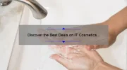Discover the Best Deals on IT Cosmetics CC Cream [Sale Alert] – How to Achieve Flawless Skin with Expert Tips and Stats