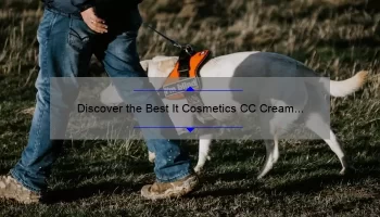 Discover the Best It Cosmetics CC Cream Colors: A Personal Story and Comprehensive Guide [with Stats and Tips]
