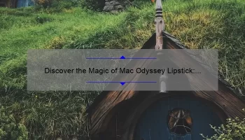 Discover the Magic of Mac Odyssey Lipstick: A Journey to Bold and Beautiful Lips