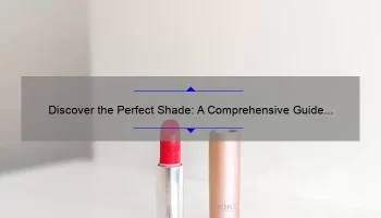 Discover the Perfect Shade: A Comprehensive Guide to Mac Modesty Lipstick Swatches [With Tips and Tricks]