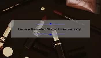 Discover the Perfect Shade: A Personal Story and Guide to MAC 314 Lipstick [with Stats and Tips]