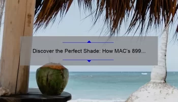 Discover the Perfect Shade: How MAC’s 899 Lipstick Can Transform Your Look [Expert Tips + Stats]