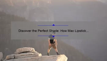 Discover the Perfect Shade: How Mac Lipstick Half n Half Solves Your Lipstick Woes [With Stats and Tips]