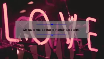 Discover the Secret to Perfect Lips with Mac Love Me Lipstick Under the Covers [Expert Tips and Stats]