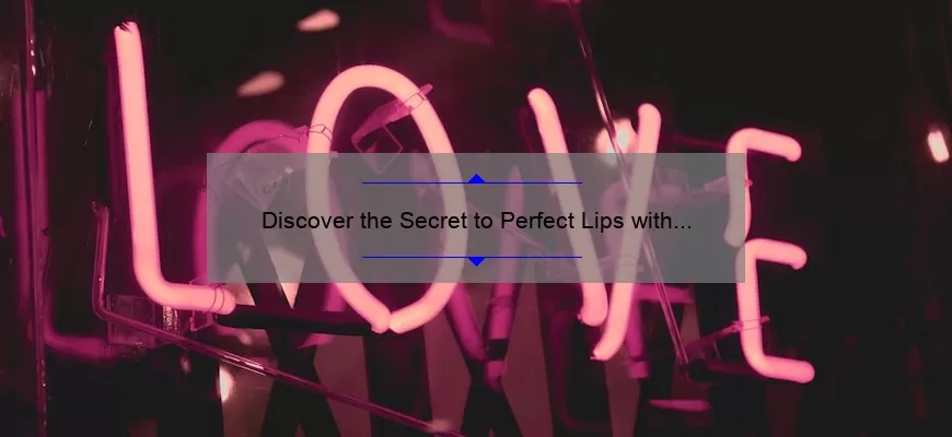 Discover the Secret to Perfect Lips with Mac Love Me Lipstick Under the Covers [Expert Tips and Stats]