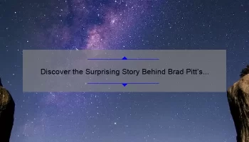 Discover the Surprising Story Behind Brad Pitt’s New Cosmetic Line: 5 Must-Know Tips for Flawless Skin [Expert Guide]