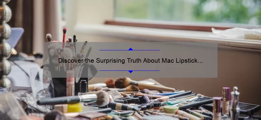 Discover the Surprising Truth About Mac Lipstick Taste for Bubbles: A Guide to Avoiding Unpleasant Flavors [With Stats and Tips]