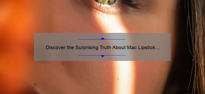 Discover the Surprising Truth About Mac Lipstick Weight: A Beauty Blogger’s Personal Experience [Plus Tips and Tricks for Finding Your Perfect Shade]