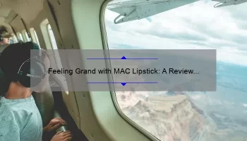 Feeling Grand with MAC Lipstick: A Review and Swatch Guide