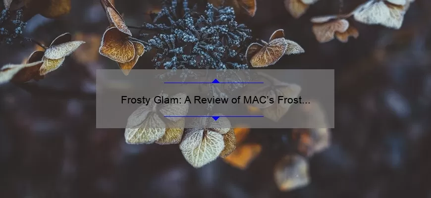 Frosty Glam: A Review of MAC’s Frost Lipstick Collection