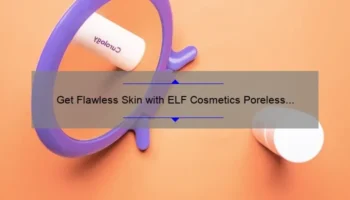 Get Flawless Skin with ELF Cosmetics Poreless Putty Primer: A Personal Story and 5 Statistics You Need to Know [Ultimate Guide]