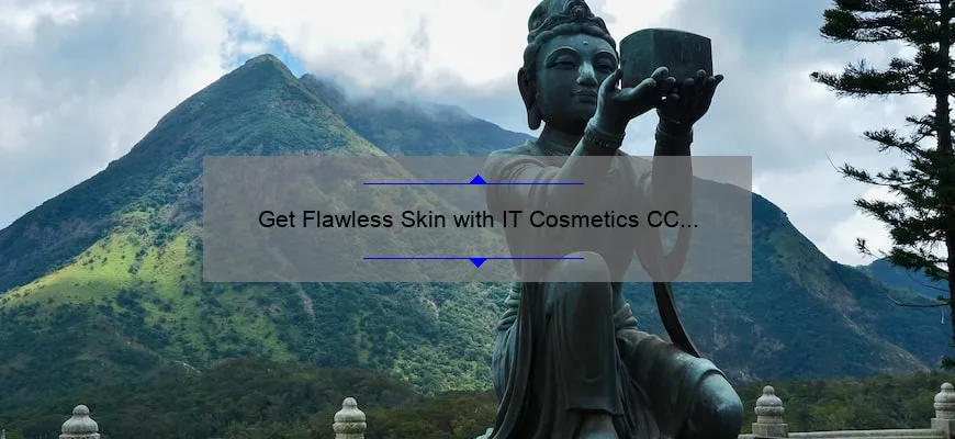 Get Flawless Skin with IT Cosmetics CC Cream Medium Tan: A Personal Story and 5 Tips for Perfect Application [Expert Guide]