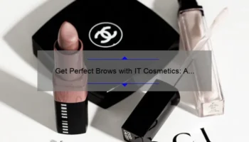 Get Perfect Brows with IT Cosmetics: A Personal Story and 5 Tips [Ultimate Guide]