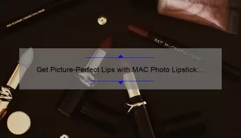 Get Picture-Perfect Lips with MAC Photo Lipstick: A Comprehensive Review