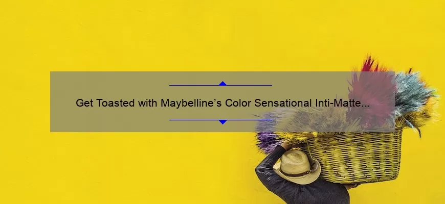 Get Toasted with Maybelline’s Color Sensational Inti-Matte Nudes: A Swatch Review of Toasted Truffle