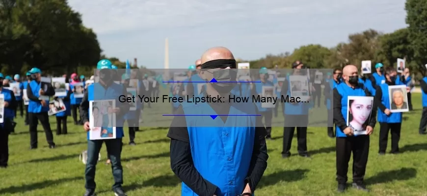 Get Your Free Lipstick: How Many Mac Products You Need to Redeem [A Personal Story and Helpful Guide]