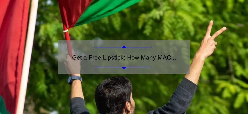 Get a Free Lipstick: How Many MAC Empties You Need [A Personal Story and Useful Tips]