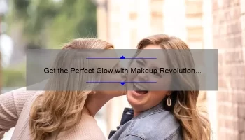 Get the Perfect Glow with Makeup Revolution Skin Kiss: A Comprehensive Review