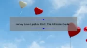 Honey Love Lipstick MAC: The Ultimate Guide to Finding Your Perfect Shade [With Stats and Stories]