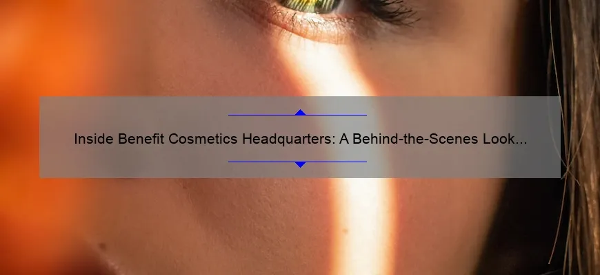 Inside Benefit Cosmetics Headquarters: A Behind-the-Scenes Look at the Company’s Success [Infographic + Tips for Beauty Entrepreneurs]