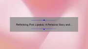 Rethinking Pink Lipstick: A Personal Story and 5 Statistics to Help You Choose the Perfect Shade [Mac Rethink Pink Lipstick]