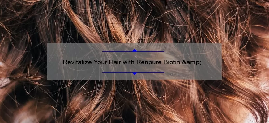 Revitalize Your Hair with Renpure Biotin & Collagen Shampoo: Honest Reviews
