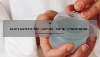 Saving Monkeys from Cosmetic Testing: A Heartbreaking Story and Practical Solutions [Statistics and Tips]