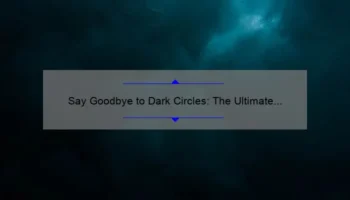 Say Goodbye to Dark Circles: The Ultimate Guide to Using IT Cosmetics Bye Bye Under Eye Concealer [With Real Results and Expert Tips]