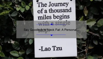 Say Goodbye to Neck Fat: A Personal Journey and 5 Proven Cosmetic Surgery Options [Expert Guide]