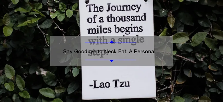 Say Goodbye to Neck Fat: A Personal Journey and 5 Proven Cosmetic Surgery Options [Expert Guide]