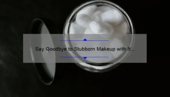 Say Goodbye to Stubborn Makeup with It Cosmetics Makeup Melting Balm: A Personal Story and 5 Useful Tips [Keyword]