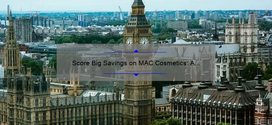 Score Big Savings on MAC Cosmetics: A Personal Story and Expert Tips [Online Sale Guide]