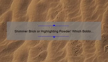 Shimmer Brick or Highlighting Powder: Which Bobbi Brown Product Reigns Supreme?
