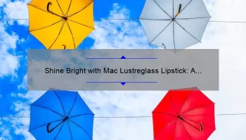Shine Bright with Mac Lustreglass Lipstick: A Swatch Guide