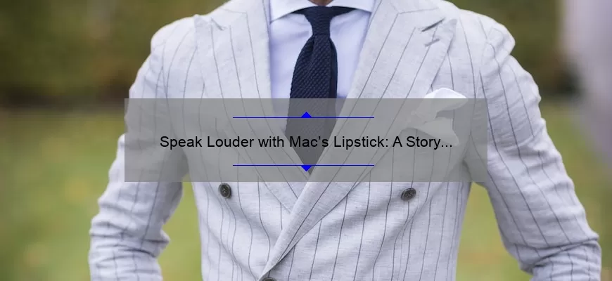 Speak Louder with Mac’s Lipstick: A Story of Boldness and Confidence [5 Tips for Perfect Application]