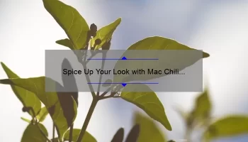 Spice Up Your Look with Mac Chili Lipstick: A Review and Swatch Guide