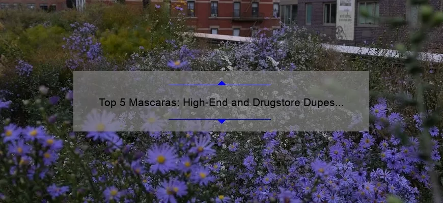 Top 5 Mascaras: High-End and Drugstore Dupes for Marc Jacobs Mascara