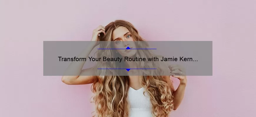 Transform Your Beauty Routine with Jamie Kern Lima’s IT Cosmetics: A Personal Story and Expert Tips [Infographic]