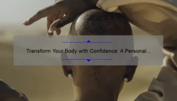 Transform Your Body with Confidence: A Personal Journey to BBL and 5 Essential Tips for Successful Cosmetic Surgery [Cosmetic Surgery BBL]