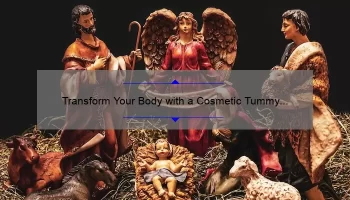Transform Your Body with a Cosmetic Tummy Tuck: A Personal Story and 5 Essential Tips [Expert Guide]