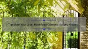 Transform Your Look: Must-Read Cosmetic Surgery Articles [Real Stories, Expert Tips, and Stats]