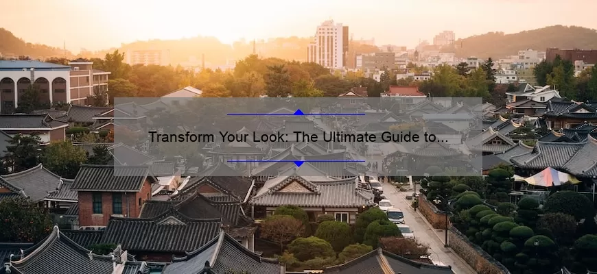 Transform Your Look: The Ultimate Guide to South Korea Cosmetic Surgery [Real Stories, Stats, and Solutions]