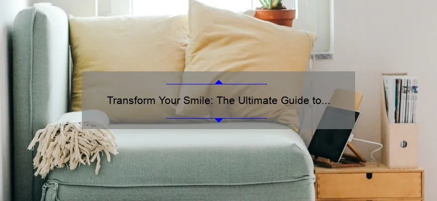 Transform Your Smile: The Ultimate Guide to Teeth Cosmetic Procedures [Real Stories, Stats, and Solutions]