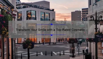 Transform Your Smile with a Top-Rated Cosmetic Dentist in Beverly Hills [True Story + 5 Proven Solutions + Stats]