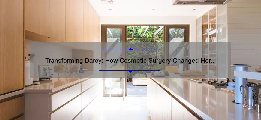 Transforming Darcy: How Cosmetic Surgery Changed Her Life [Real Story + Stats + Tips]