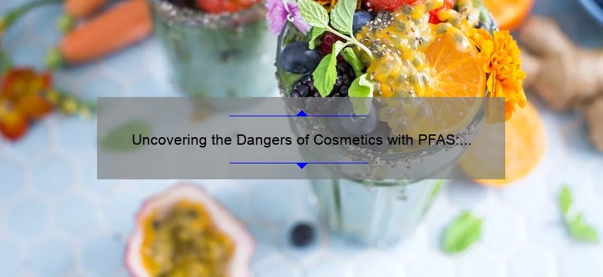 Uncovering the Dangers of Cosmetics with PFAS: A Personal Story and 5 Essential Tips [For Health-Conscious Consumers]
