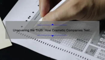 Uncovering the Truth: How Cosmetic Companies Test on Animals [A Comprehensive Guide with Shocking Statistics]