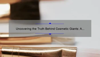 Uncovering the Truth Behind Cosmetic Giants: A Personal Story and Data-Driven Guide [Solving Your Beauty Woes]