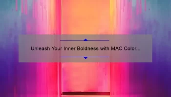 Unleash Your Inner Boldness with MAC Color Lipstick: A Comprehensive Guide