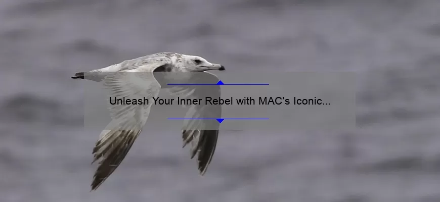 Unleash Your Inner Rebel with MAC’s Iconic Rebel Lipstick